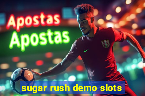 sugar rush demo slots